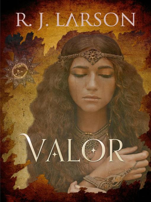 Title details for Valor by R. J. Larson - Available